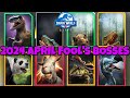 All april fools bosses 2024  jurassic world alive