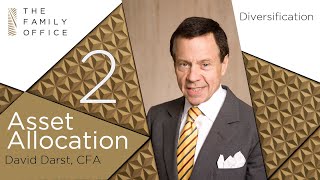 Diversification: Asset Allocation with David Darst | The Family Office Profile