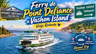 Ferry Ride From Point Defiance to Tahlequah, Vashon Island | Round Scenic Trip Tacoma, Washington