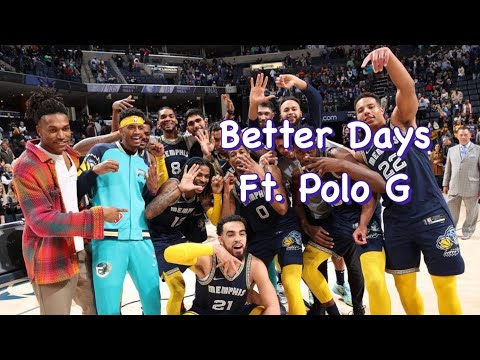 Memphis Grizzlies Mix Better Days Ft Polo G