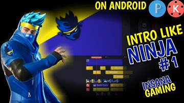 HOW TO MAKE INTRO LIKE NINJA || #1 ON KINEMASTER