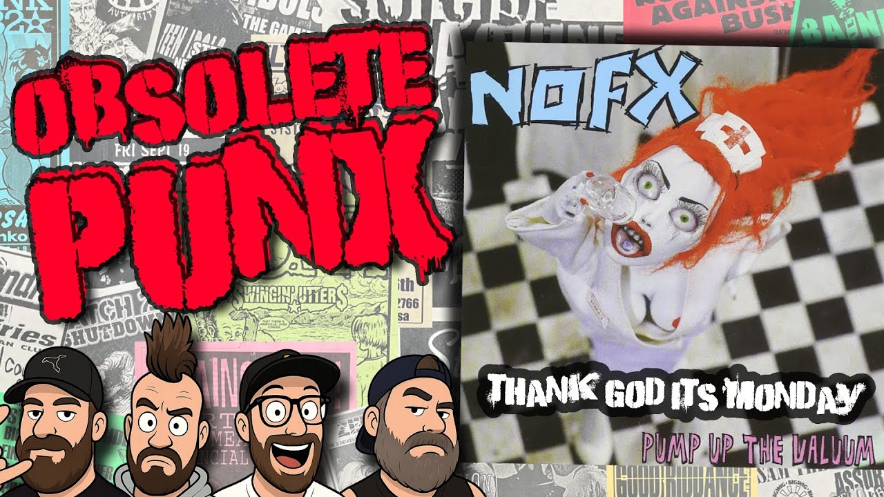NOFX - Thank God It's Monday - An Obsolete Punx Reaction & Review