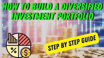 How to Build a Diversified Investment Portfolio | Step by Step Guide