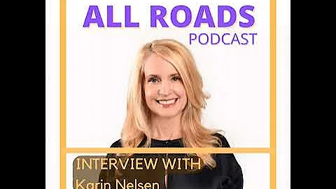 All Roads Podcast Ep. #6 - Karin Nelsen