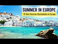 10 Best Summer Destinations in Europe to Visit | Summer in Europe Travel Guide