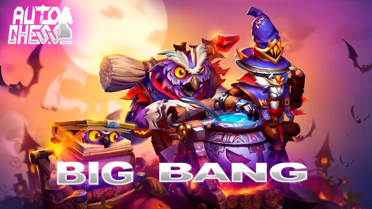 Dota Auto Chess Big Bang