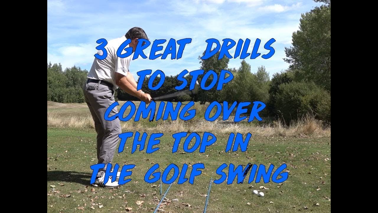 3 Great Drills to Stop Coming Over The Top in the Golf Swing YouTube