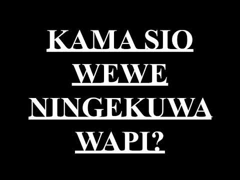 Kama sio wewe, ningekuwa wapi mimi - Worship with Wan
