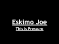 Eskimo Joe - This Is Pressure