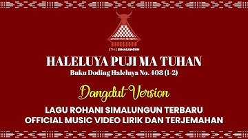 DODING HALELUYA NO.408 - HALELUYA PUJI MA TUHAN | LAGU ROHANI SIMALUNGUN TERBARU OFFICIAL VIDEO