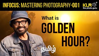 Golden Hours in Photography by KLR the photo guru
