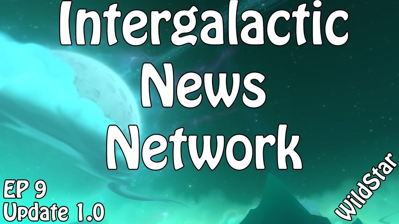 WildStar - Intergalactic News Network - Ep9