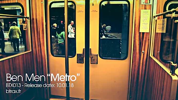 Ben Men "Metro" btx013 BTRAX records