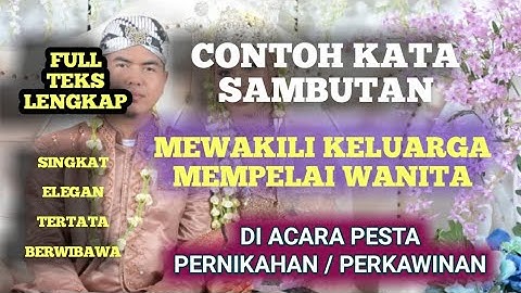Contoh Pidato Kata Sambutan  Mewakili Keluarga Mempelai Wanita di Acara Pesta Pernikahan