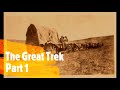 The Great Trek Part  1 - The History of South Africa