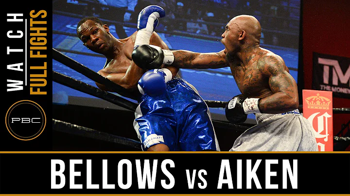 Bellows vs Aikens FULL FIGHT: February 16, 1016 - ...