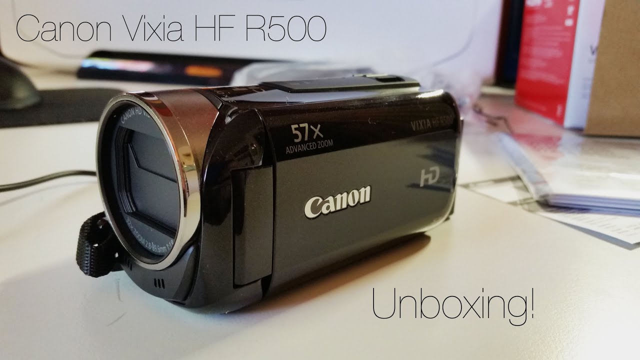 Unboxing Canon Vixia HF R500 Camcorder YouTube
