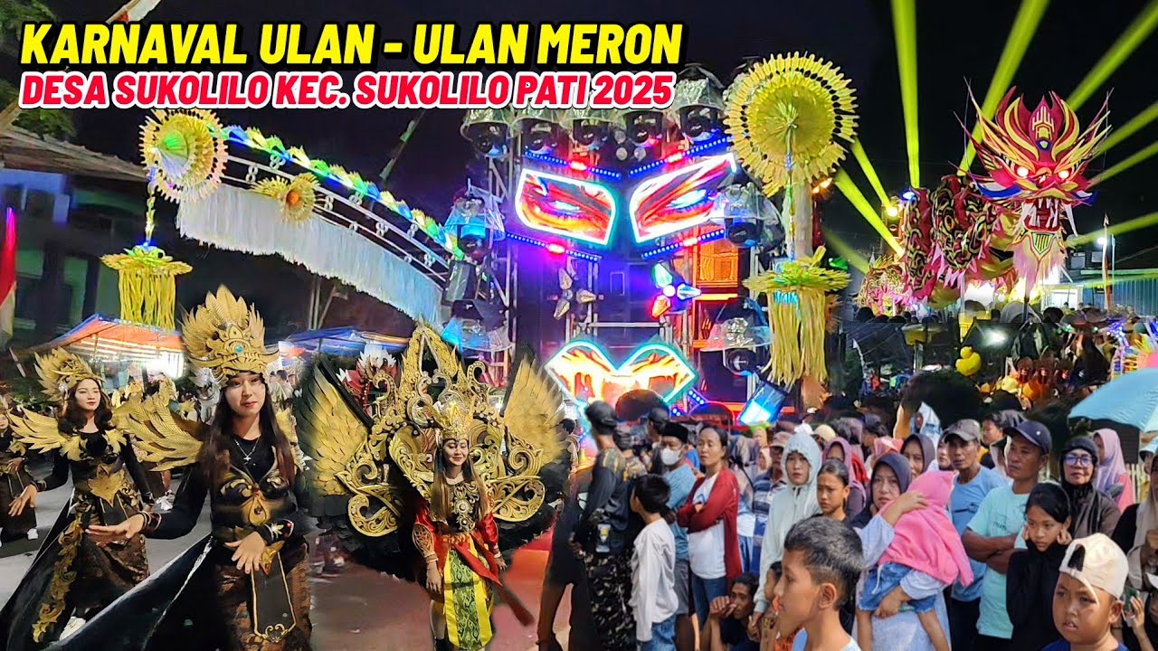 KARNAVAL LEANG - LEONG  DESA SUKOLILO KC.SUKOLILO || MALAM MERON  2025