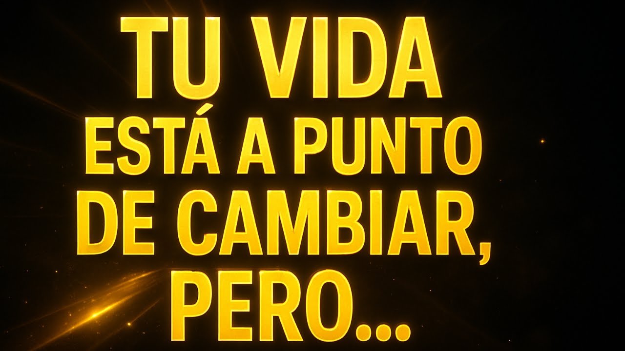 SI ESTO TE PASA TU VIDA VA A CAMBIAR COMPLETAMENTE (SEÑALES QUE NO ...