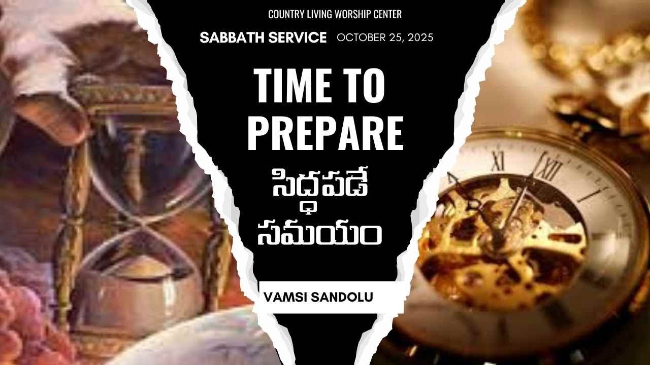 CLWC SABBATH SERVICE Live || October 25, 2025 || Time To Prepare || Vamsi Sandolu ||