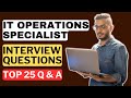 IT Operations Specialist Interview Questions & Answers | How to Pass the Interview
