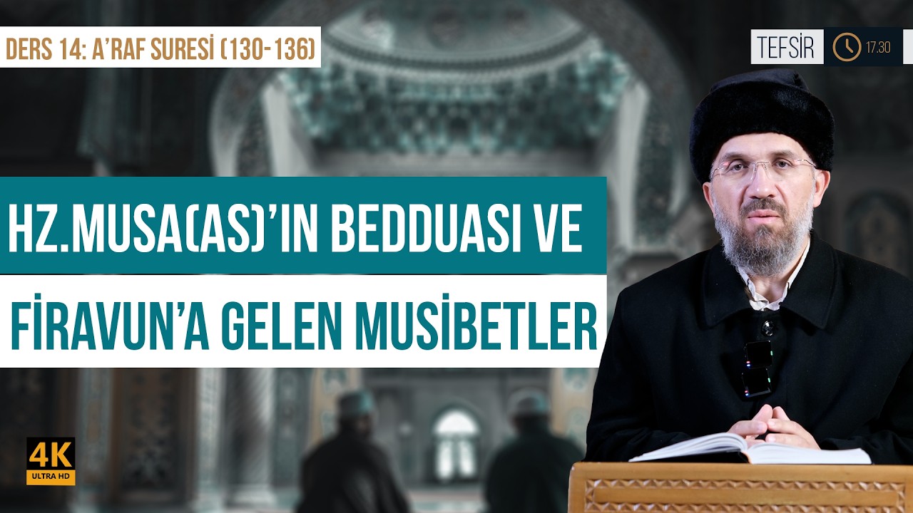 Hz.Musa(as)'ın Bedduası Ve Firavun'a Gelen Musibetler | A'raf Suresi (130-136) | İhsan Şenocak