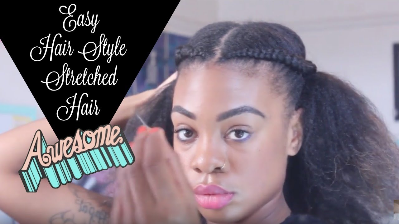 2 Easy Hair Styles For Stretched Natural Hair YouTube 2 Easy Hair Styles For Stretched Natural Hair YouTube