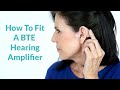 How To Fit BTE Hearing Amplifier How To Fit BTE Hearing Amplifier