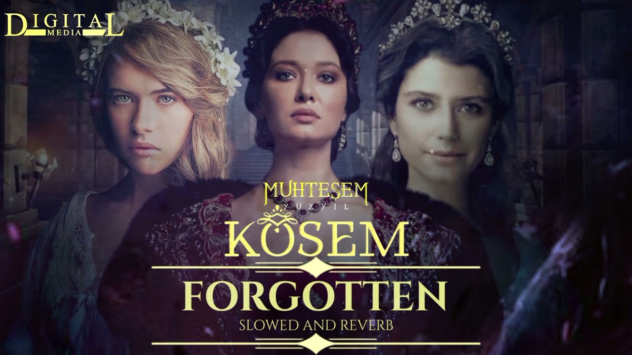Muhtesem Yuzyil - Kosem - Forgotten