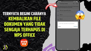 Cara Memulihkan File Dokumen yang Terhapus di Aplikasi WPS Office