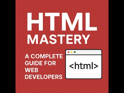 HTML Mastery: A