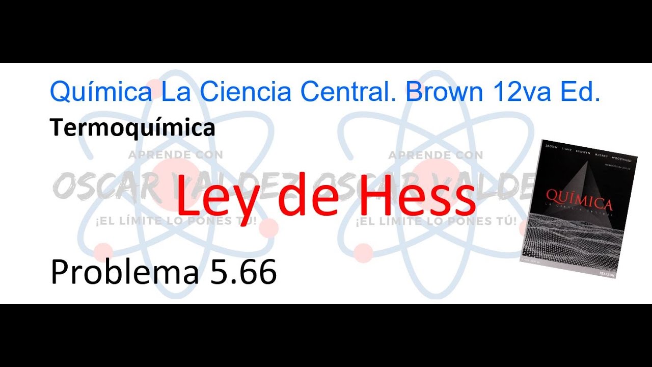 5.66 Química la Ciencia Central Brown ¿Cómo calcular la entalpia de