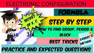 EASIEST ELECTRONIC CONFIGURATION METHOD EVER |GROUP, PERIOD & BLOCK, PRACTICE QS|TRICKS