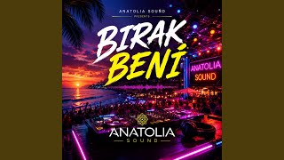 Bırak Beni - (Enerjik Pop) - Anatolia Sound