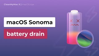 Is macOS Sonoma Draining Your Battery? Try These Tips