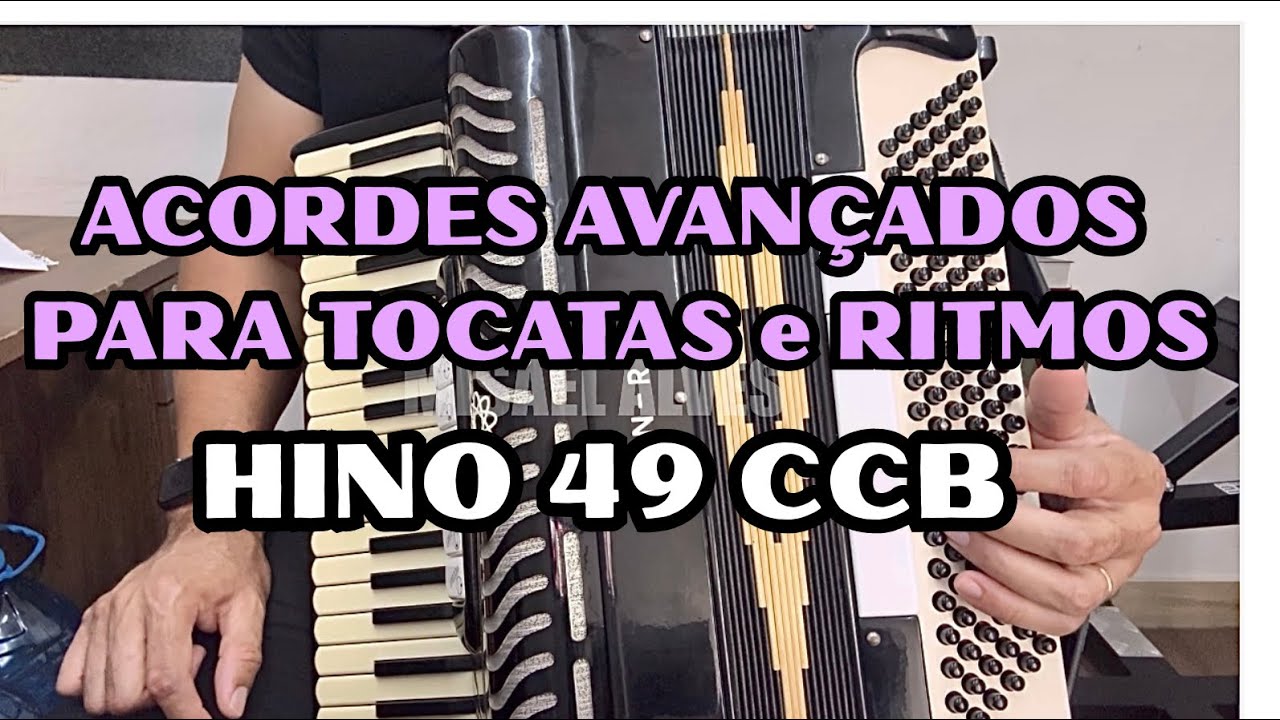 ACORDES AVANÇADOS HINO 49 - VIDEO AULA ACORDEON