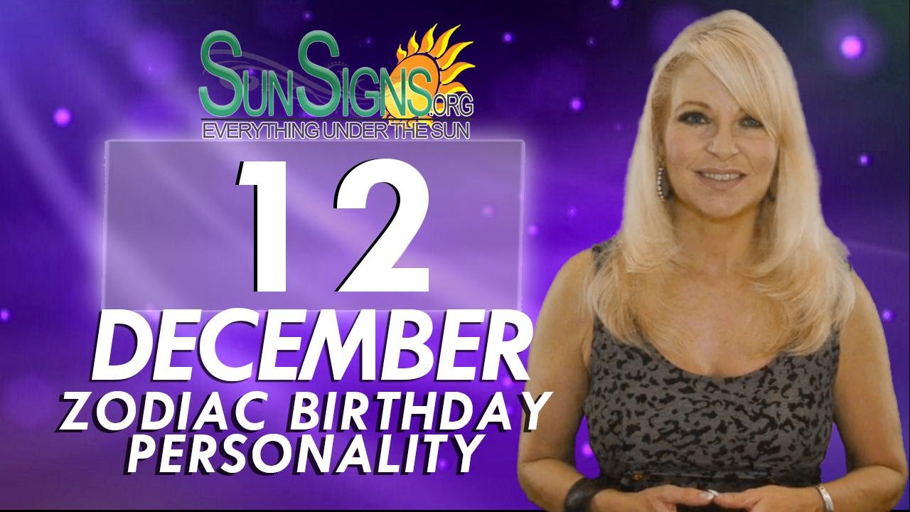 December 12th Zodiac Horoscope Birthday Personality - Sagittarius - Part 2