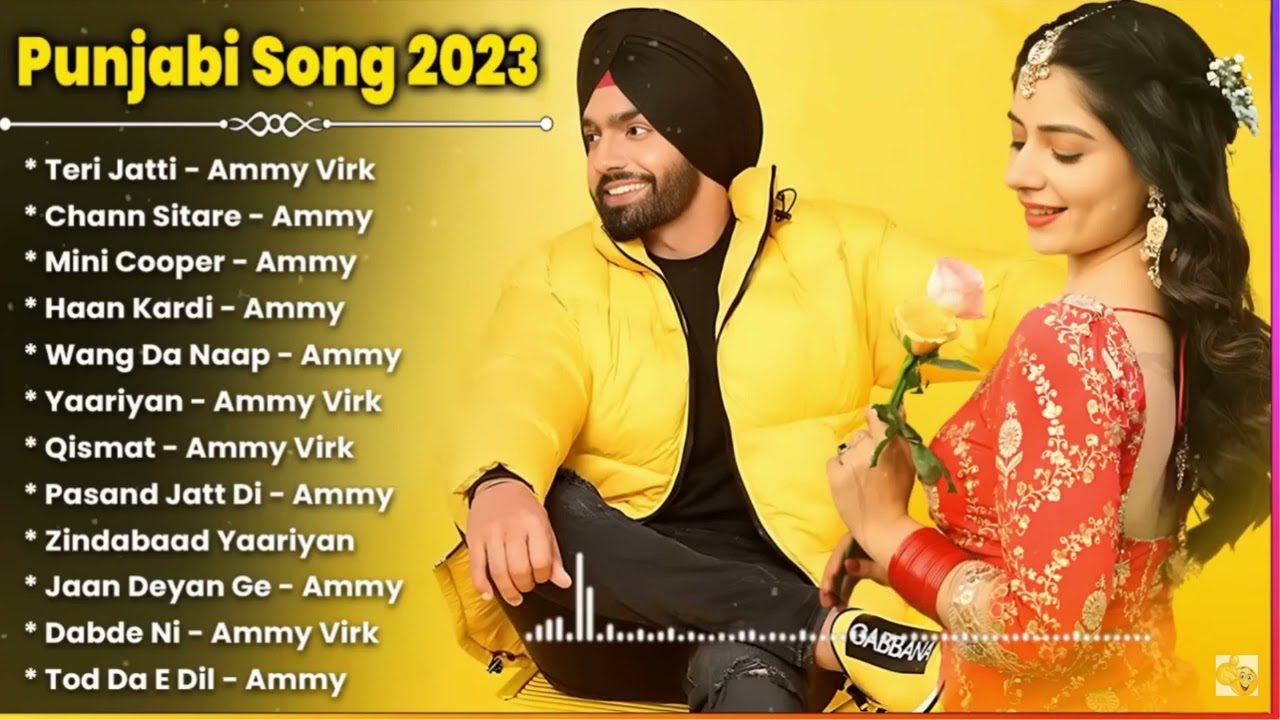 AMMY VIRK ALL SONGS | AMMY VIRK SONGS | PLAYLIST | PUNJABI 101