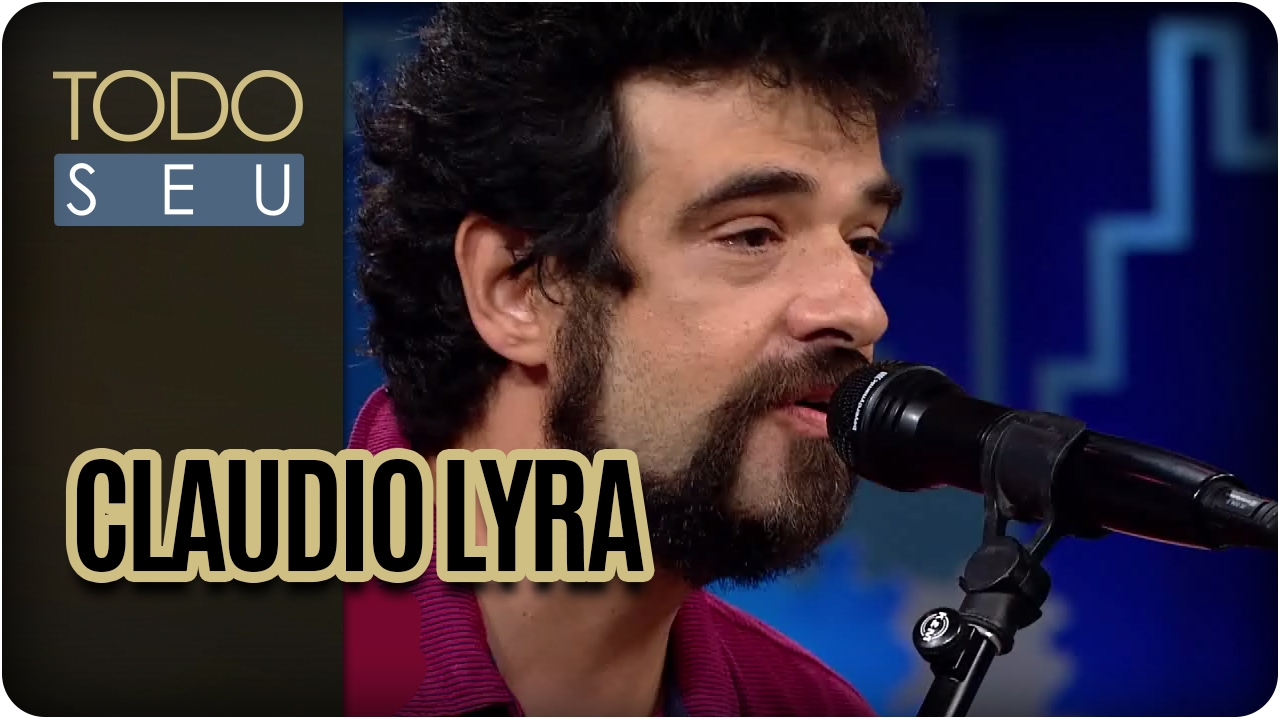 Musical com Claudio Lyra - Todo Seu (30/01/17) cultural assimilation