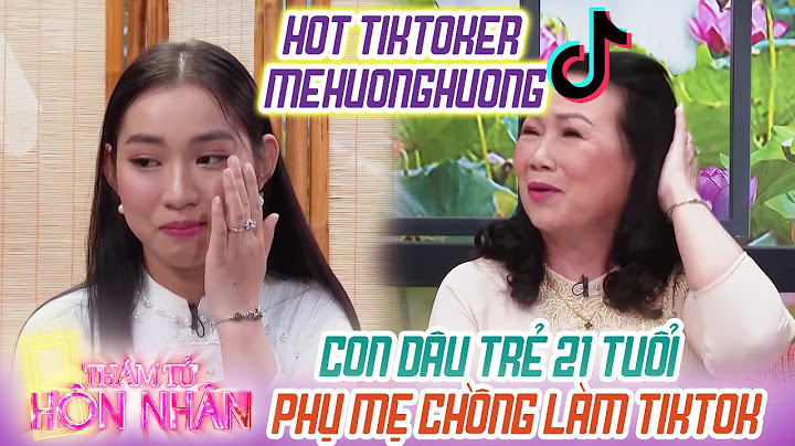 Mẹ Chồng Xì Teen Hot Tiktok Hàng Triệu Follow May Mắn Có Được Con Dâu Mới 21 Tuổi Siêu Dễ Thương