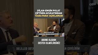 Dilan Polat'ın Avukatından Skandal Kara Para Açıklaması!