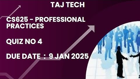 CS625 profession practice quiz no 4 fall 2025 | Taj tech