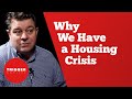 Why We Have a Housing Crisis: Liam Halligan