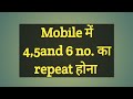 Mobile number   45 and 6 no repetition     effect 