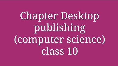 chapter Desktop publishing (computer science) class 10 according term2//pseb