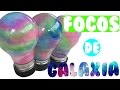 Focos Galaxia | Haz una Galaxia en una Bombilla | DECORA TU CUARTO