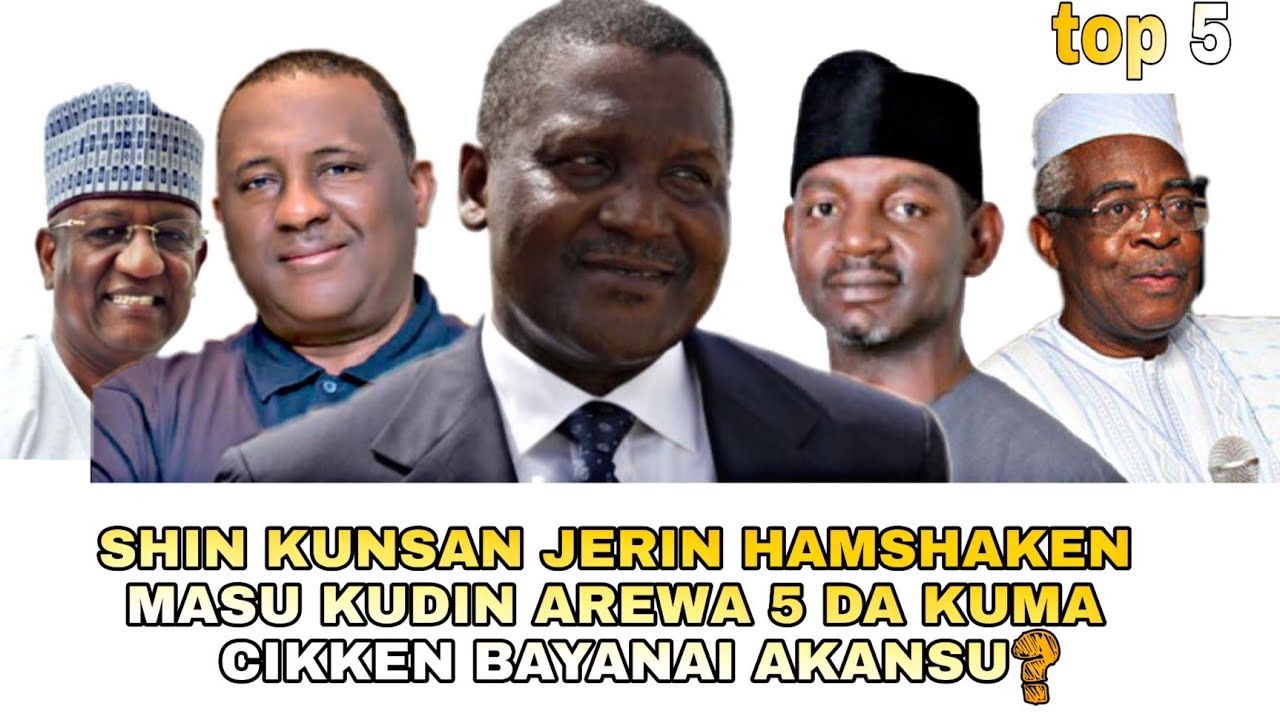 jerin hamshakan masu kudin Arewa da kuma bayanai akan masana'antun su | arewa24 | dangote |