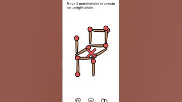 Move 2 matchsticks to create an upright chair, Level 26, Android Games,#brainout