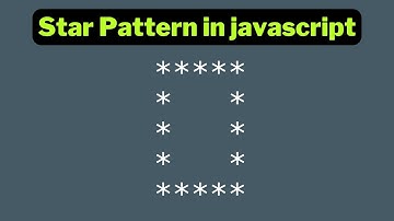 Hollow Star Square Pattern in javascript | for loop Javascript  2023 | Papa Developer