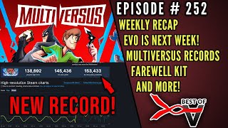 Multiversus Records, EVO Is next week, Farewell KIT and more - Best of V Ep # 252